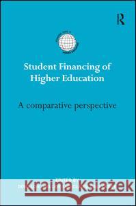 Student Financing of Higher Education: A Comparative Perspective Donald E Heller Claire Callender  9781138645417