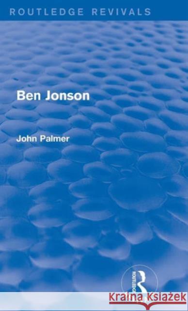 Ben Jonson John Palmer 9781138645424