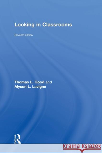 Looking in Classrooms Thomas L. Good Alyson L. LaVigne 9781138646513