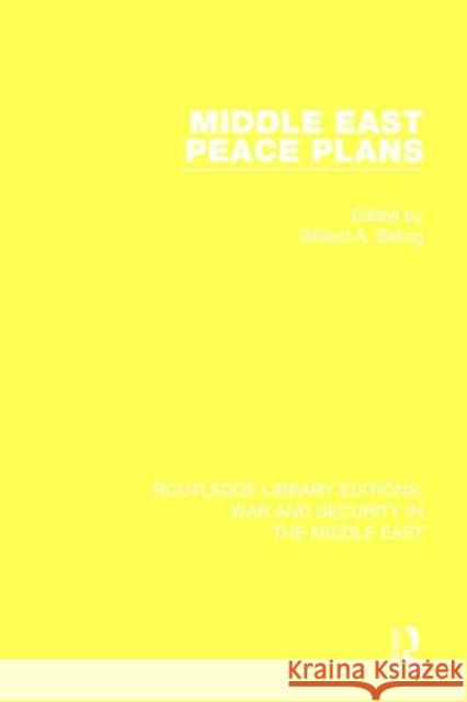 Middle East Peace Plans Willard A. Beling 9781138647633