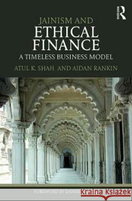 Jainism and Ethical Finance Atul K. Shah Aidan Rankin 9781138648869