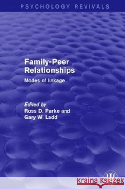 Family-Peer Relationships: Modes of Linkage  9781138649262 