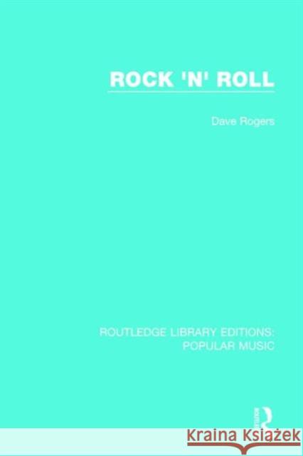 Rock 'n' Roll Dave Rogers 9781138649750