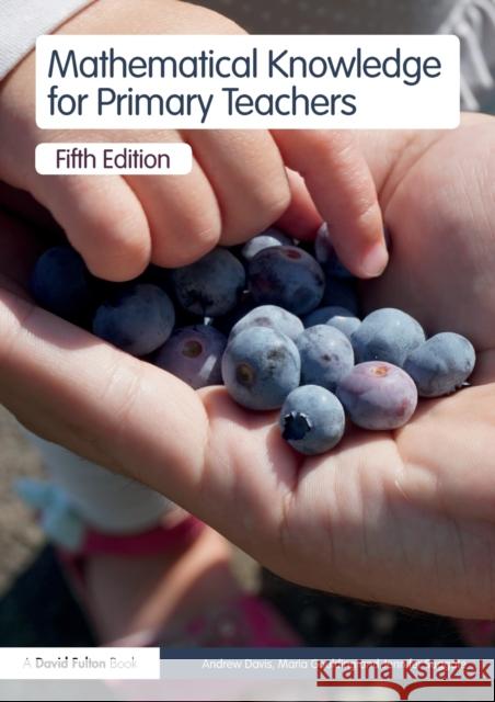 Mathematical Knowledge for Primary Teachers Jennifer Suggate Andrew Davis Maria Goulding 9781138651364 Routledge