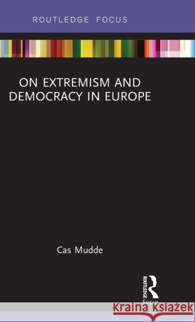 On Extremism and Democracy in Europe Cas Mudde   9781138651449 Taylor and Francis