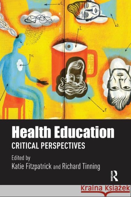 Health Education: Critical perspectives Fitzpatrick, Katie 9781138652286