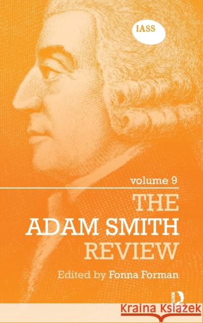 The Adam Smith Review: Volume 9 Fonna Forman 9781138652569 Routledge