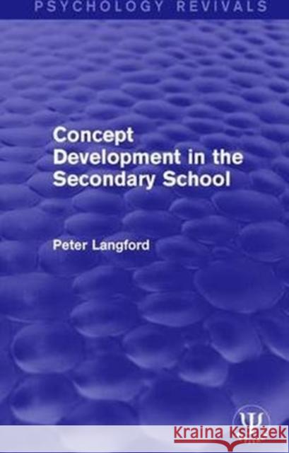 Concept Development in the Secondary School Langford, Peter 9781138653313