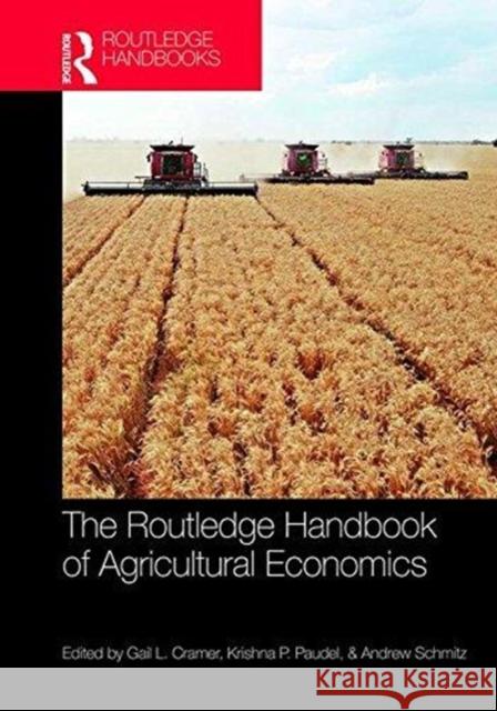 The Routledge Handbook of Agricultural Economics Gail L. Cramer 9781138654235
