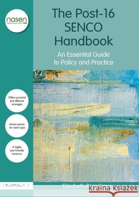 The Post-16 SENCO Handbook: An Essential Guide to Policy and Practice Ramshaw, Elizabeth 9781138654655 Routledge