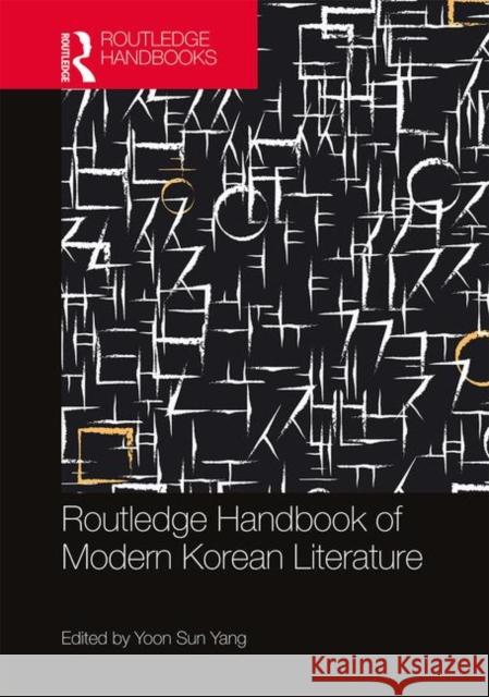 Routledge Handbook of Modern Korean Literature Yoon Sun Yang 9781138655041 Routledge