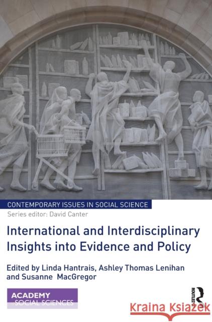 International and Interdisciplinary Insights Into Evidence and Policy Linda Hantrais Ashley Thomas Lenihan Susanne Macgregor 9781138655263