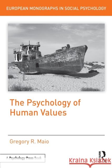 The Psychology of Human Values Gregory R. Maio 9781138655355