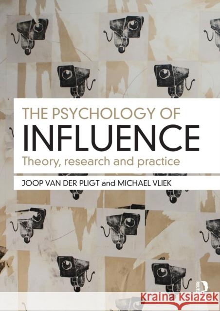 The Psychology of Influence: Theory, research and practice Pligt, Joop Van Der 9781138655393