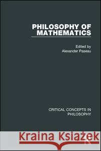 Philosophy of Mathematics Alexander Paseau (University of Oxford)   9781138655935 Routledge