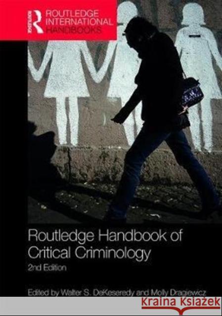Routledge Handbook of Critical Criminology Walter S. DeKeseredy Molly Dragiewicz 9781138656192