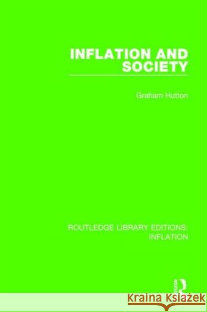 Inflation and Society Graham Hutton 9781138657090 Routledge