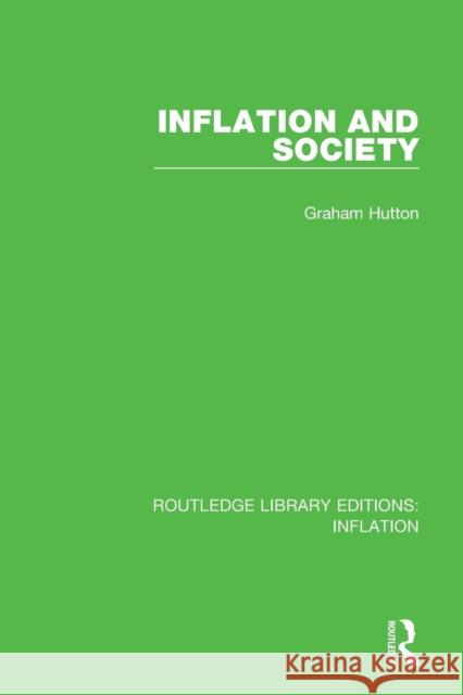 Inflation and Society Graham Hutton 9781138657120 Routledge