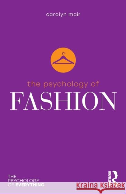 The Psychology of Fashion Carolyn Mair 9781138658677