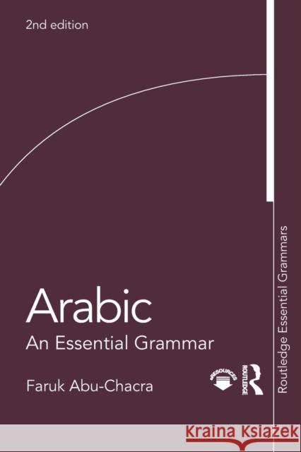 Arabic: An Essential Grammar Abu-Chacra, Faruk 9781138659605