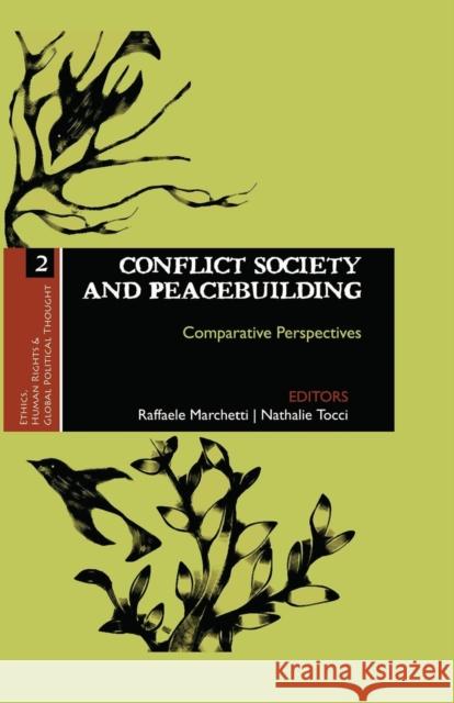 Conflict Society and Peacebuilding: Comparative Perspectives Raffaele Marchetti Nathalie Tocci  9781138660021