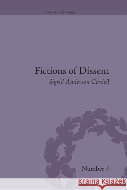Fictions of Dissent: Reclaiming Authority in Transatlantic Women's Writing of the Late Nineteenth Century Sigrid Anderson Cordell   9781138661240 Taylor and Francis