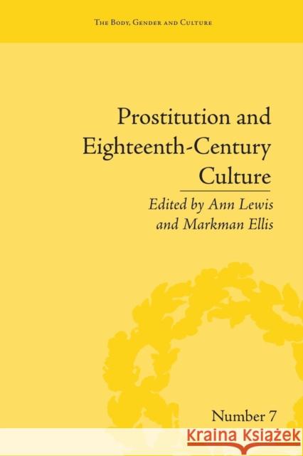 Prostitution and Eighteenth-Century Culture: Sex, Commerce and Morality Ann Lewis   9781138661509 Taylor and Francis