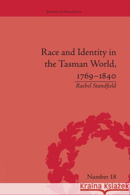 Race and Identity in the Tasman World, 1769-1840 Rachel Standfield   9781138661752 Taylor and Francis