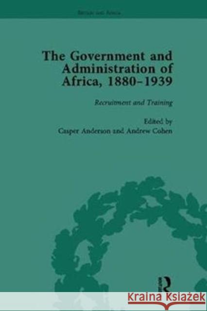 The Government and Administration of Africa, 1880-1939 Andrew Cohen   9781138661974