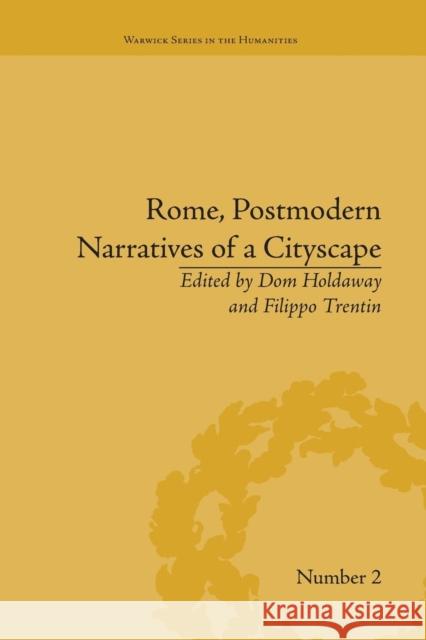 Rome, Postmodern Narratives of a Cityscape Dom Holdaway   9781138662056 Taylor and Francis