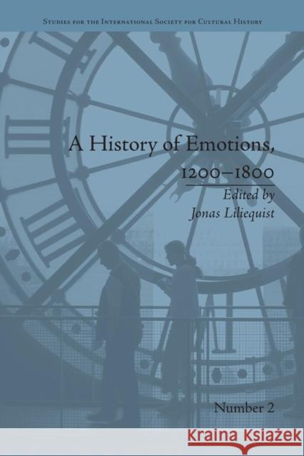 A History of Emotions, 1200-1800 Jonas Liliequist   9781138662087 Taylor and Francis