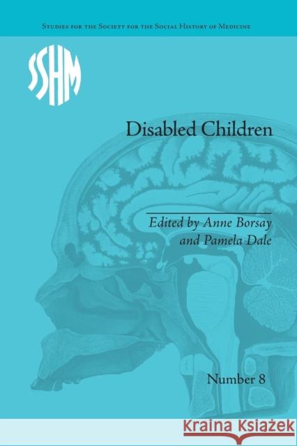 Disabled Children: Contested Caring, 1850-1979 Anne Borsay   9781138662100 Taylor and Francis