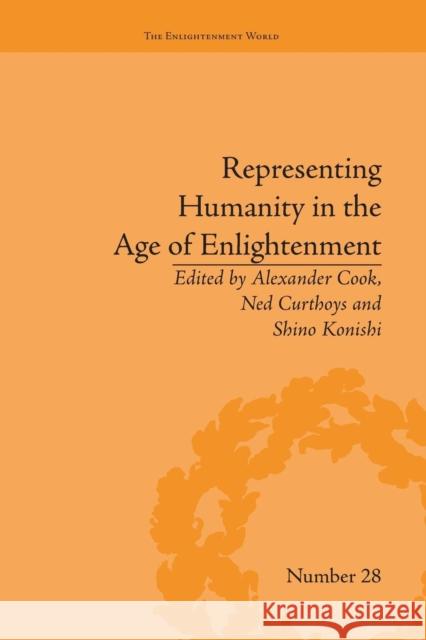 Representing Humanity in the Age of Enlightenment Alexander Cook   9781138662131 Taylor and Francis