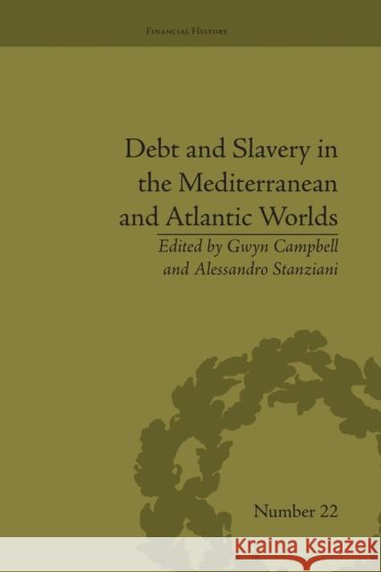 Debt and Slavery in the Mediterranean and Atlantic Worlds Alessandro Stanziani   9781138662148 Taylor and Francis