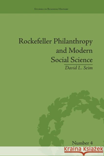 Rockefeller Philanthropy and Modern Social Science David L Seim   9781138662209