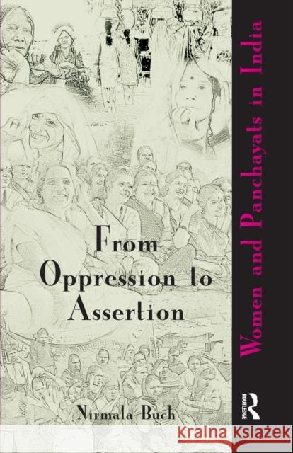 From Oppression to Assertion: Women and Panchayats in India Nirmala Buch   9781138662766 Taylor and Francis