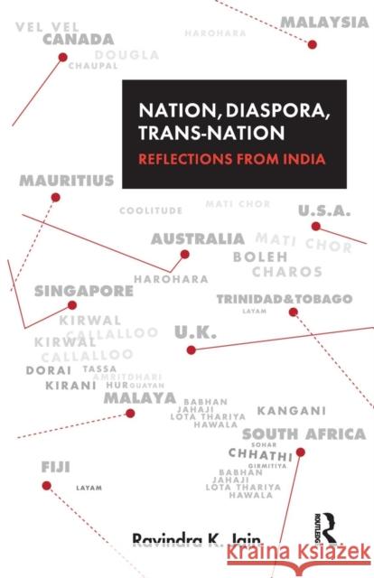 Nation, Diaspora, Trans-Nation: Reflections from India Ravindra K. Jain   9781138662827 Taylor and Francis