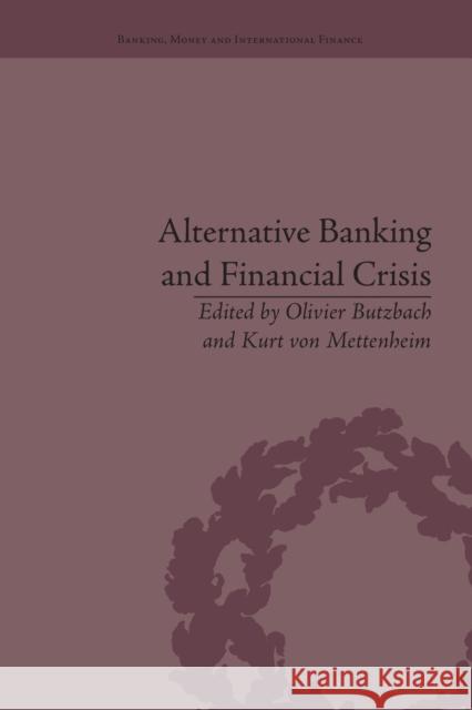 Alternative Banking and Financial Crisis Kurt von Mettenheim   9781138663084 Taylor and Francis