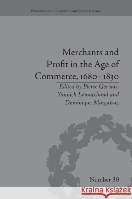 Merchants and Profit in the Age of Commerce, 1680-1830 Dominique Margairaz   9781138663176