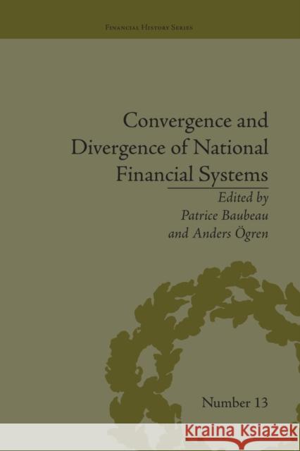 Convergence and Divergence of National Financial Systems: Evidence from the Gold Standards, 1871-1971 Anders Ogren   9781138663312 Taylor and Francis
