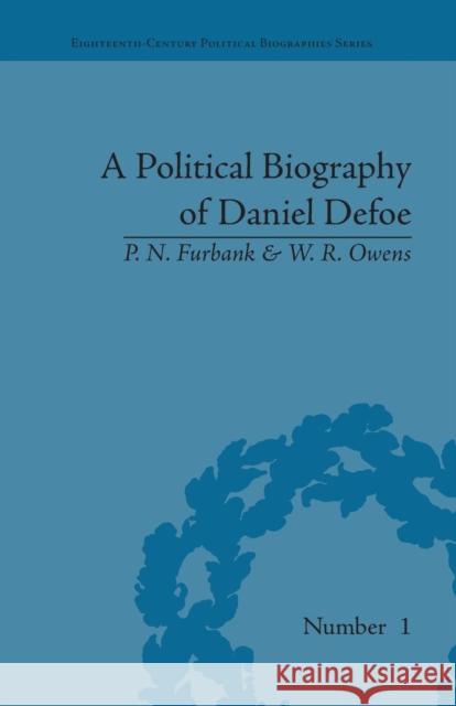 A Political Biography of Daniel Defoe P N Furbank   9781138663367 Taylor and Francis