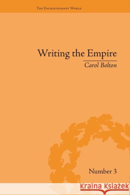 Writing the Empire: Robert Southey and Romantic Colonialism Carol Bolton   9781138663435