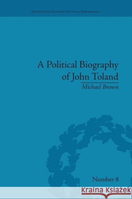 A Political Biography of John Toland Michael Brown   9781138663541 Taylor and Francis