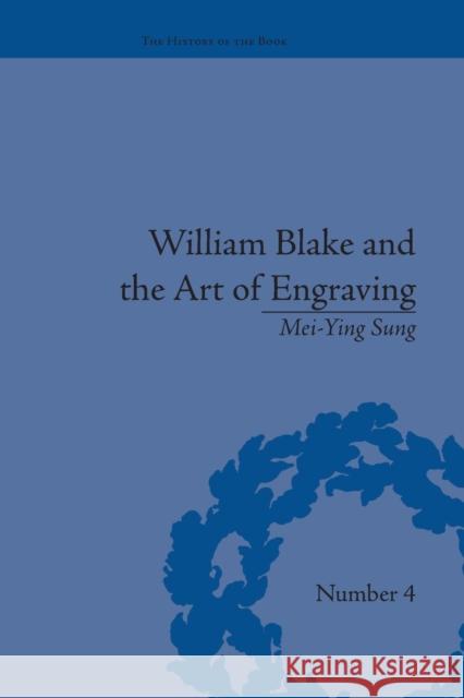 William Blake and the Art of Engraving Mei-Ying Sung   9781138663701 Taylor and Francis