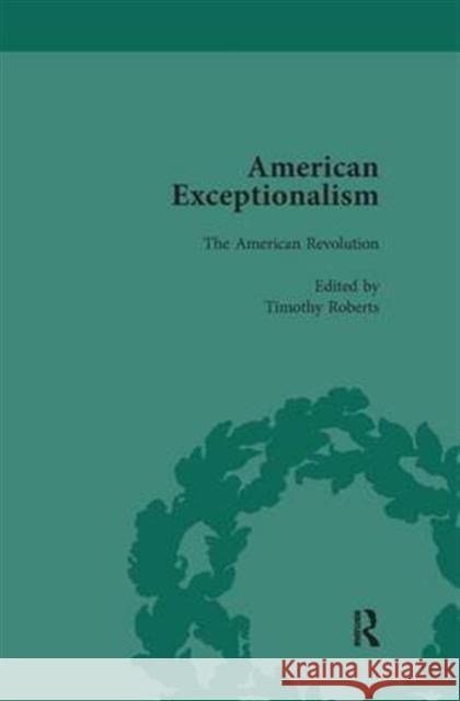 American Exceptionalism Vol 2 Timothy Roberts Lindsay DiCuirci  9781138664081 Taylor and Francis