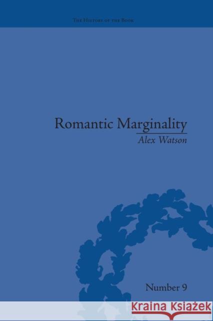 Romantic Marginality: Nation and Empire on the Borders of the Page Alex Watson   9781138664524 Taylor and Francis