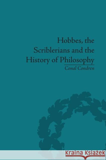 Hobbes, the Scriblerians and the History of Philosophy Conal Condren   9781138664562