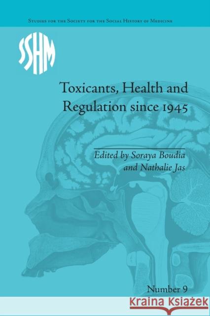 Toxicants, Health and Regulation Since 1945 Nathalie Jas   9781138664760 Taylor and Francis