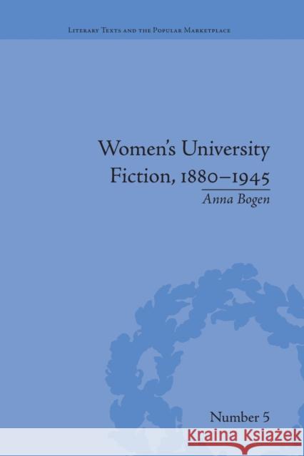 Women's University Fiction, 1880-1945 Anna Bogen   9781138664777