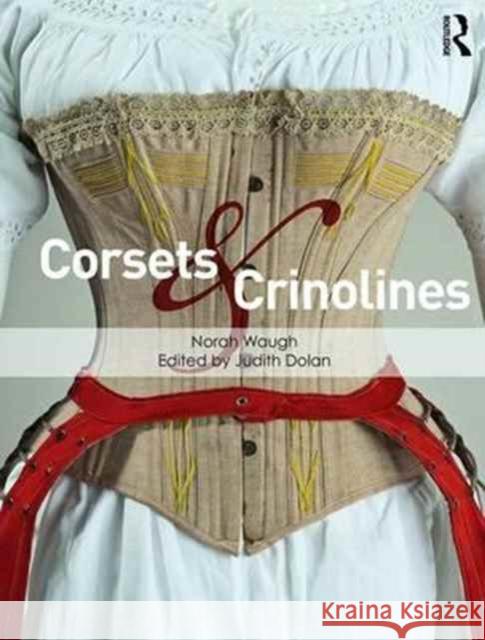 Corsets and Crinolines Judith Dolan 9781138665668